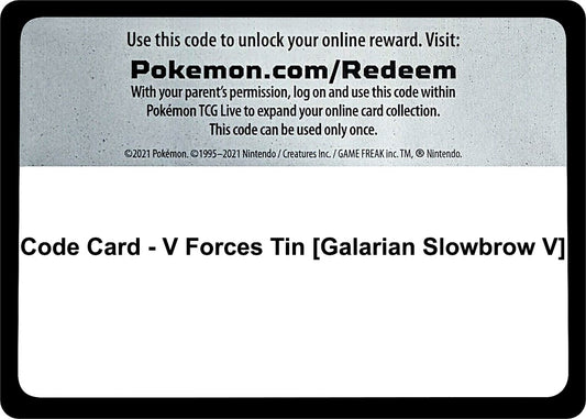 Image for Code Card - V Forces Tin [Galarian Slowbrow V] (Miscellaneous Cards & Products) - Pokemon