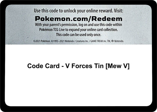 Image for Code Card - V Forces Tin [Mew V] (Miscellaneous Cards & Products) - Pokemon