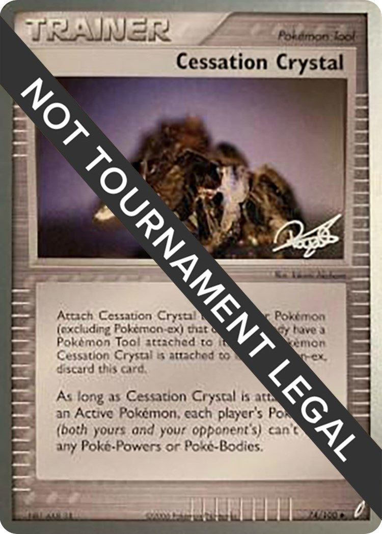 Image for Cessation Crystal - 2008 (Paul Atanassov) (74/100) (World Championship Decks) - Pokemon