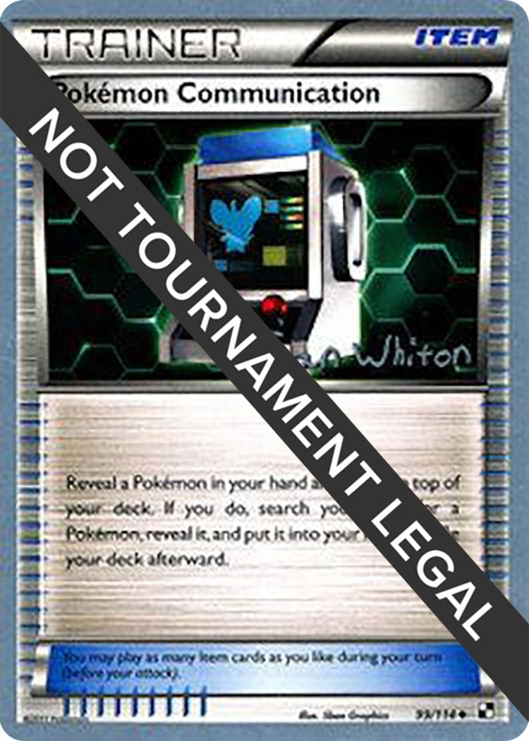 Image for Pokemon Communication - 2013 (Ian Whiton) (99/114) (World Championship Decks) - Pokemon