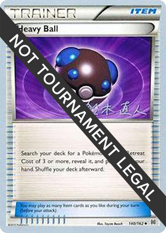 Image for Heavy Ball - 2017 (Naoto Suzuki) (140/162) (World Championship Decks) - Pokemon